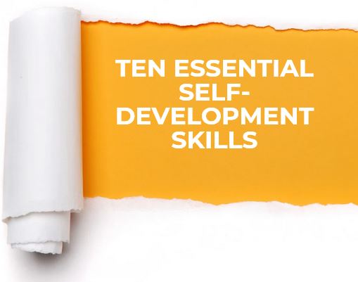 Ten Essential Self-Development Skills