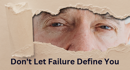 Don't Let Failure Define You