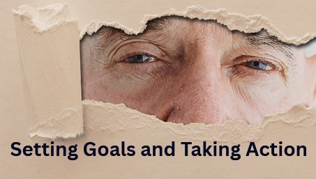 Setting Goals and Taking Action