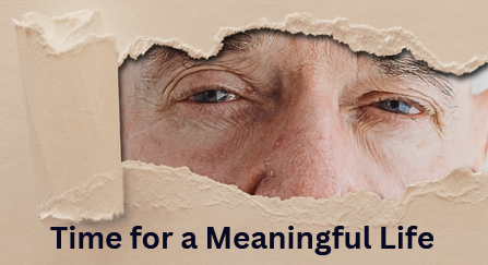 Time for a Meaningful Life
