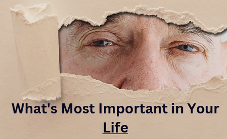 What's Most Important in Your Life