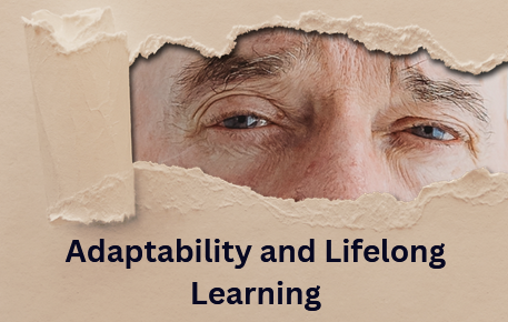 Adaptability and Lifelong Learning
