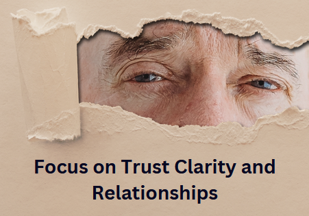 Focus on Trust Clarity and Relationships