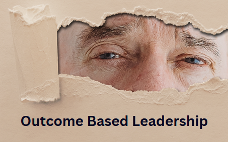 Outcome Based Leadership
