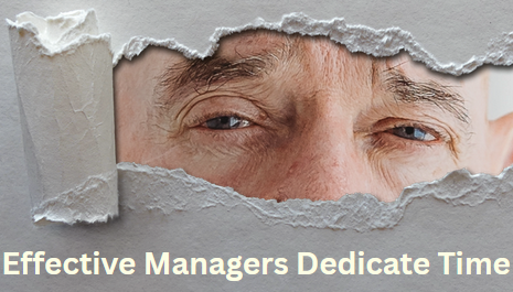 Effective Managers Dedicate Time