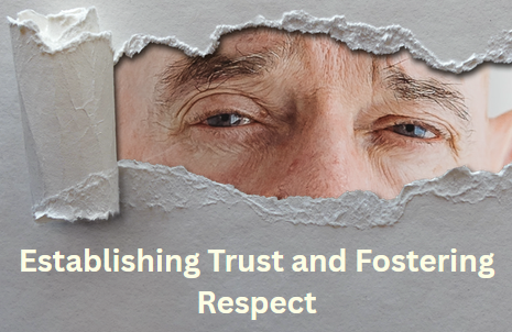 Establishing Trust and Fostering Respect