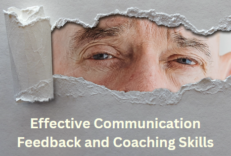 Effective Communication Feedback and Coaching Skills