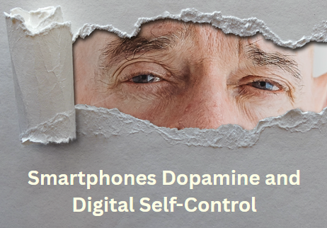 smartphones dopamine and digital self control