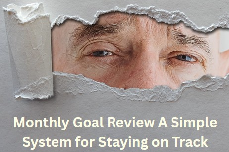 monthly goal review a simple system for staying on track