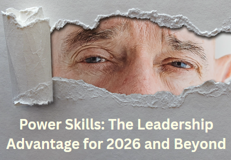 Power Skills: The Leadership Advantage for 2026 and Beyond power skills the leadership advantage for 2026 and beyond