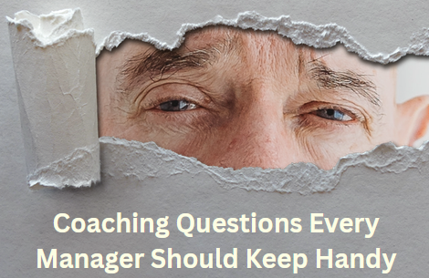 Coaching Questions Every Manager Should Keep Handy coaching questions every manager should keep handy
