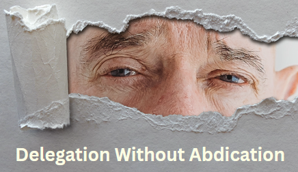 delegation without abdication